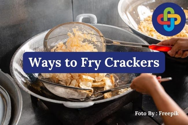   8 Ways to Fry Crackers Without Burning Them